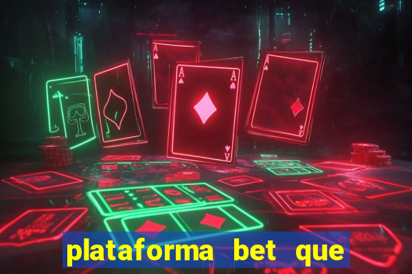 plataforma bet que paga ao se cadastrar